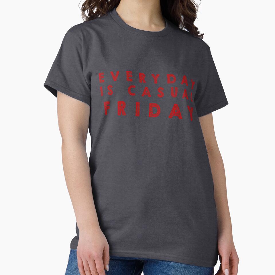 Everyday is  casual Friday - Red by Designs by Suzanne
