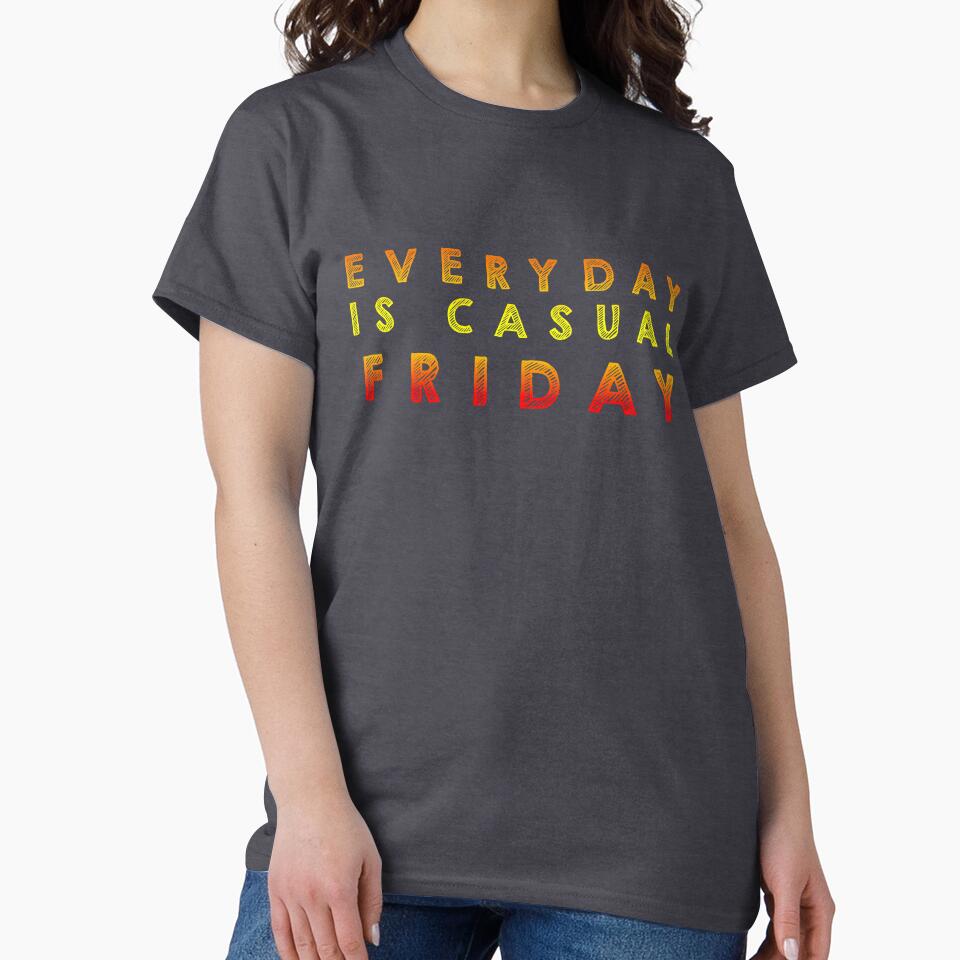 Everyday is  casual Friday - Multi color by Designs by Suzanne