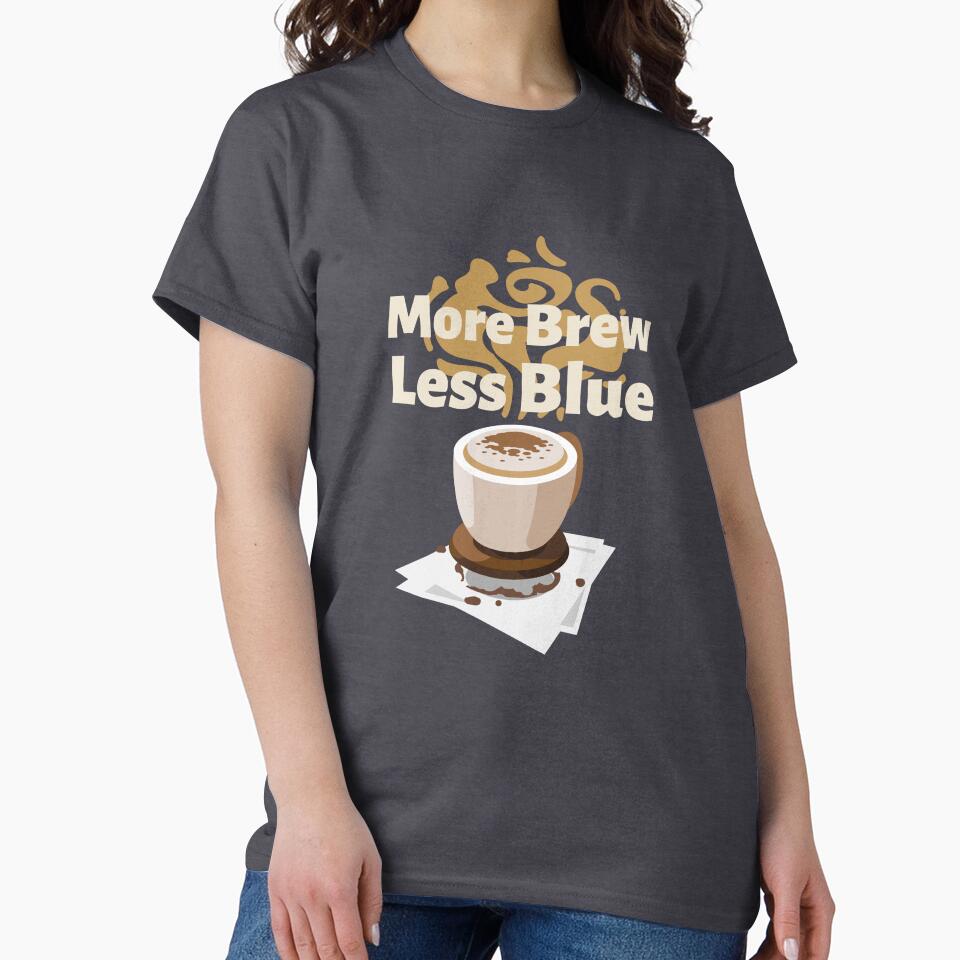 More Brew, Less Blue Crew Neck Unisex Tee by CrafteeTrends