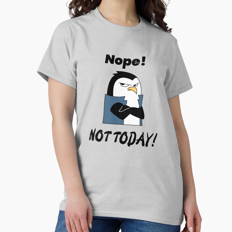 Nope Not Today by HigherPrintables