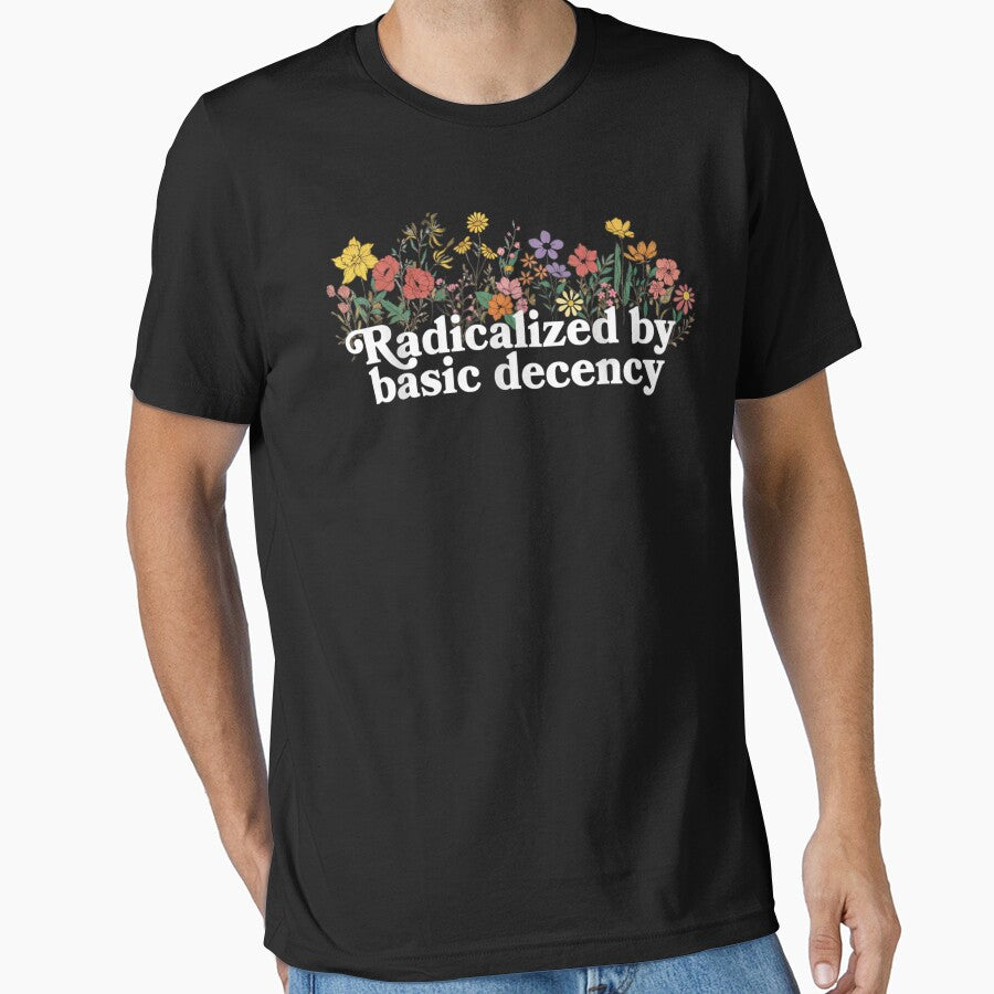 Radicalized by basic decency by IdealDo
