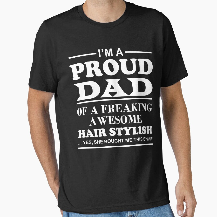 I Am A Proud Dad Of A Freaking Awesome Hair Stylish by berryferro