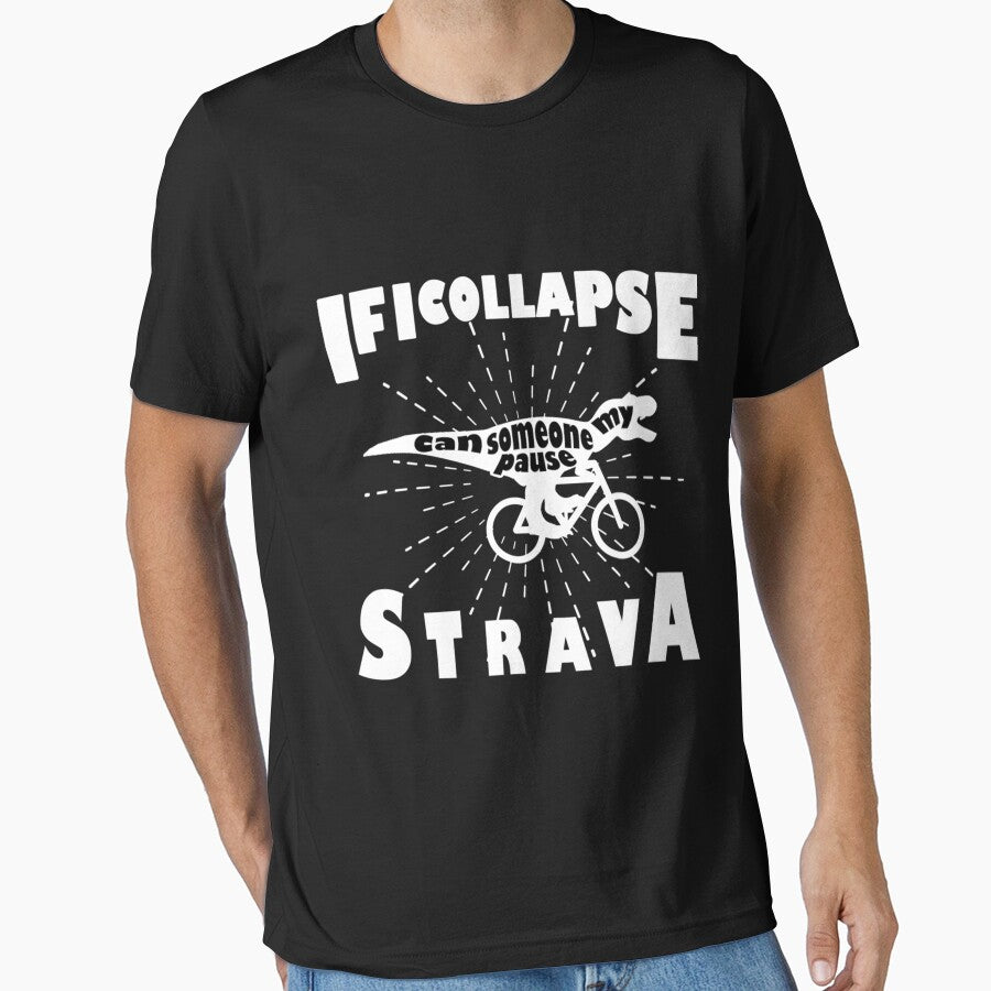If I Collapse Strava Unisex Classic T-Shirt by contawana1s