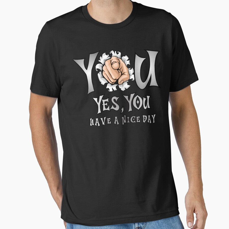 You. Yes, You. Have a Nice Day. A simple message that hits instantly. This graphic is a daily boost of positivity, presented in a creative and uplifting style. by Creative-Sanc