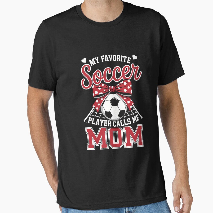 My Favorite Soccer Player Calls Me Mom Mother's Day by DentistLegal