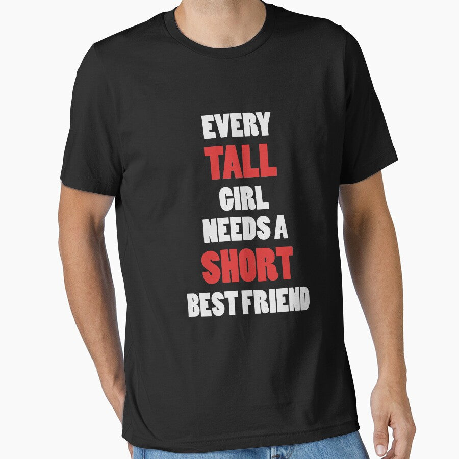 Every Tall Girl Needs A Short Best Friend Shirt Funny Best Friend T-Shirt Great Gift For BFFs by Panda Branda