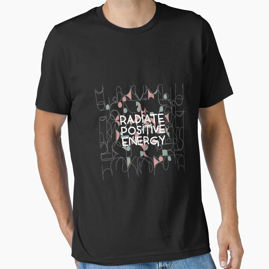 Radiate positive energy daily wear quote by Modest-Threads