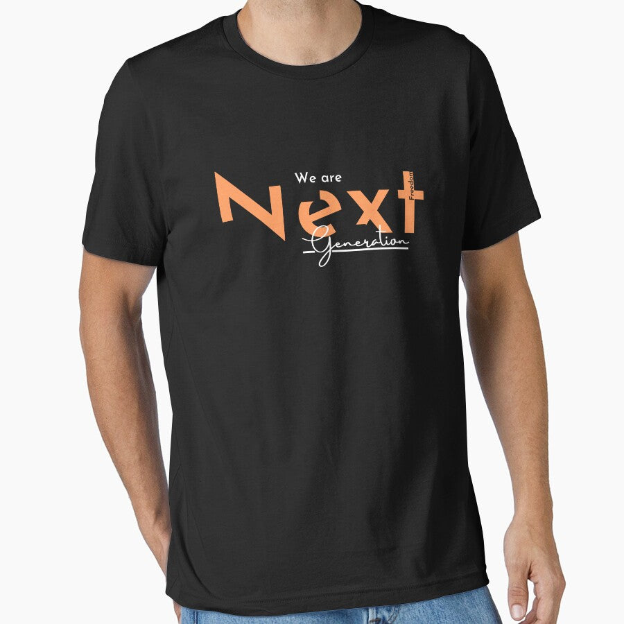 We Are Next Generation Plain text T-shirt by ffstyles