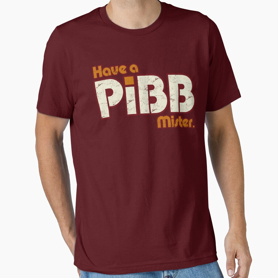 Distressed Have A Pibb, Mister by TeeArcade84