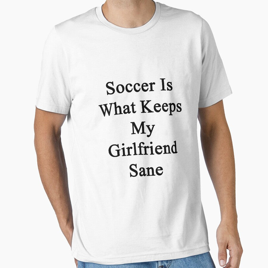 Soccer Is What Keeps My Girlfriend Sane by supernova23