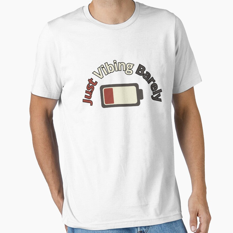 Just Vibing Barely | Low Battery Humor T-Shirt by RALYSHOP