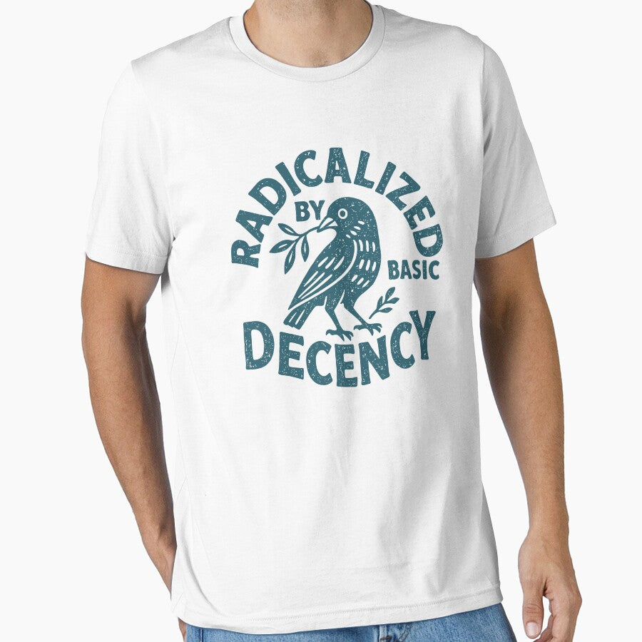Radicalized By Basic Decency by CartoonGang