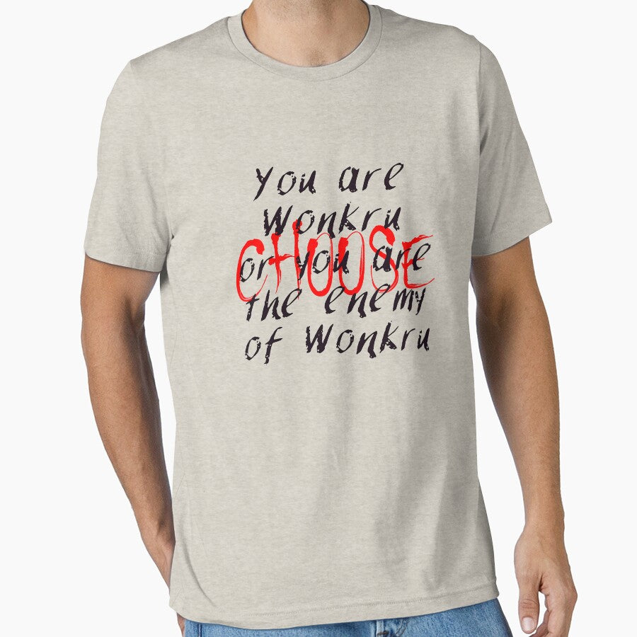 You Are Wonkru Or You Are The Enemy Of Wonkru Slim Fit, Hot Idea by GPFFODIO