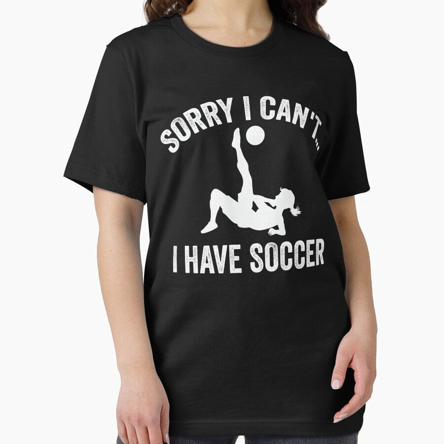 Soccer Player Sorry I Can't I Have Soccer by tmerchtrends