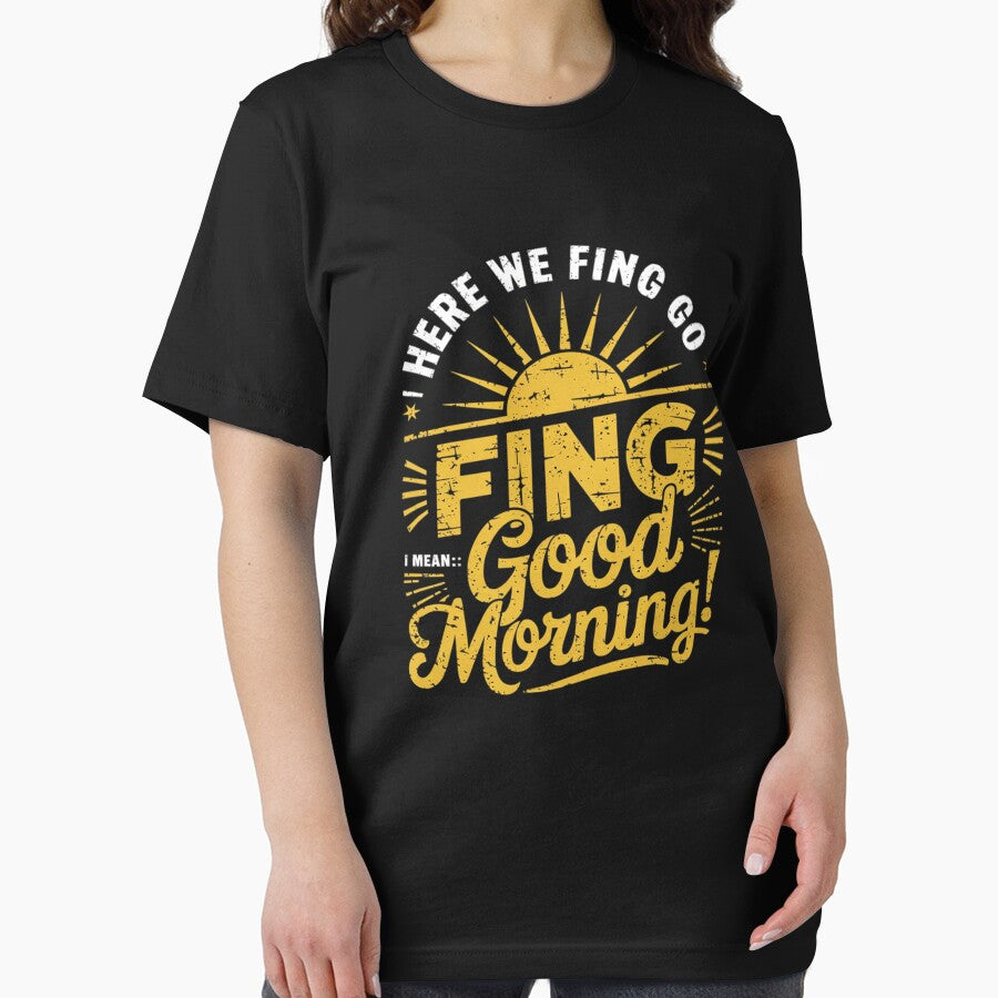 Womens Here We Fcking Go Again I Mean Good Morning by angolinnArt