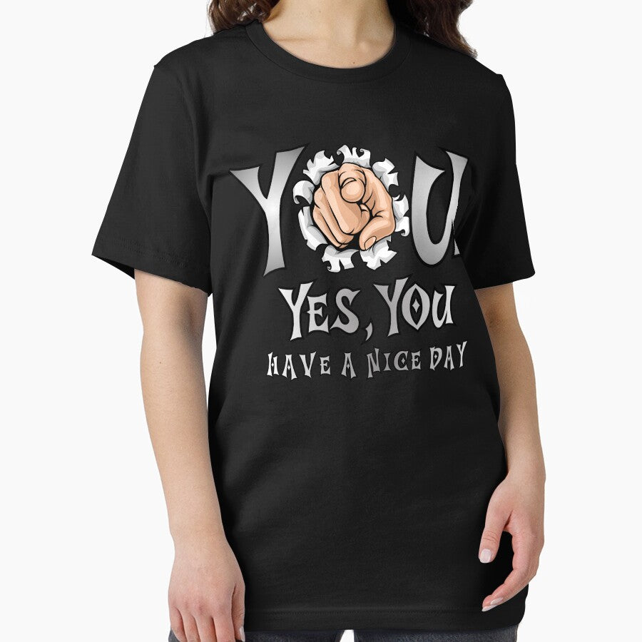 You. Yes, You. Have a Nice Day. A simple message that hits instantly. This graphic is a daily boost of positivity, presented in a creative and uplifting style. by Creative-Sanc