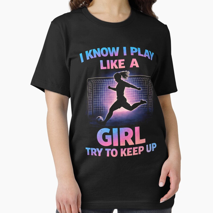 I know I play like a girl Try to keep up by JODYSMORGAN