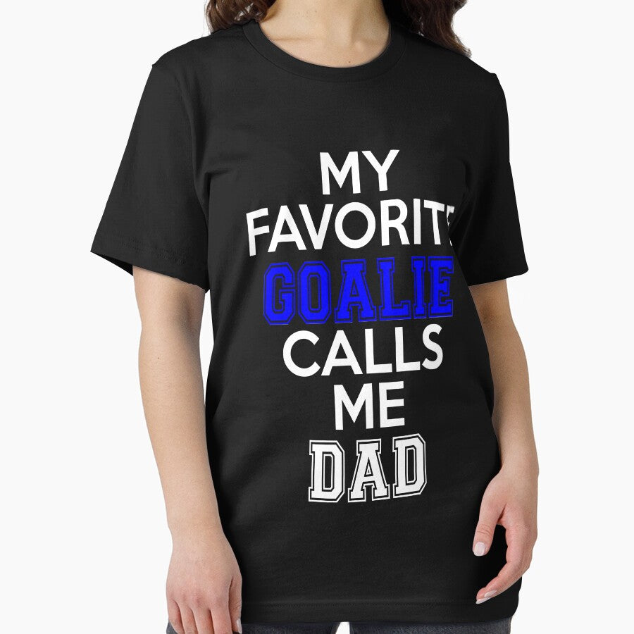 My Favorite Goalie Calls Me Dad Soccer Hockey Sport T-Shirt by arcadetoystore