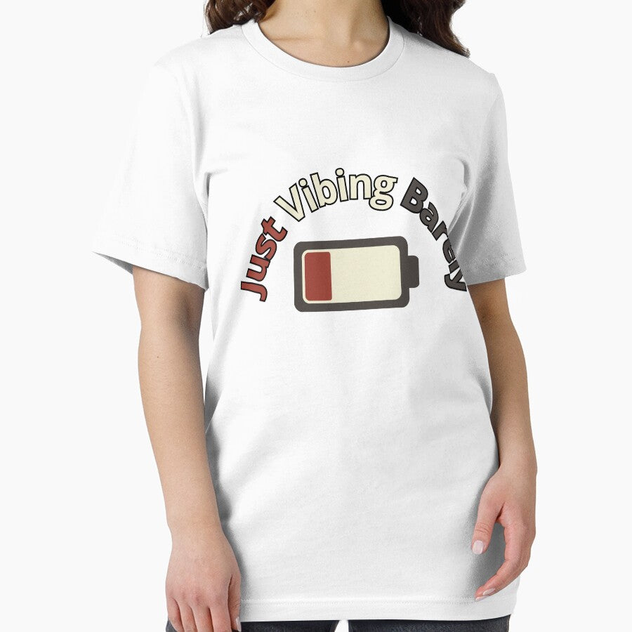 Just Vibing Barely | Low Battery Humor T-Shirt by RALYSHOP