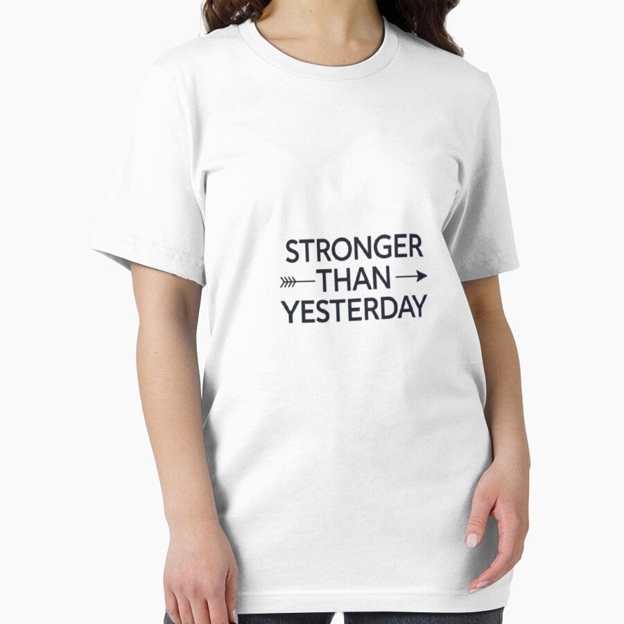 Stronger Than Yesterday – Gym Motivation Quote T-Shirt by rsuniquestyle