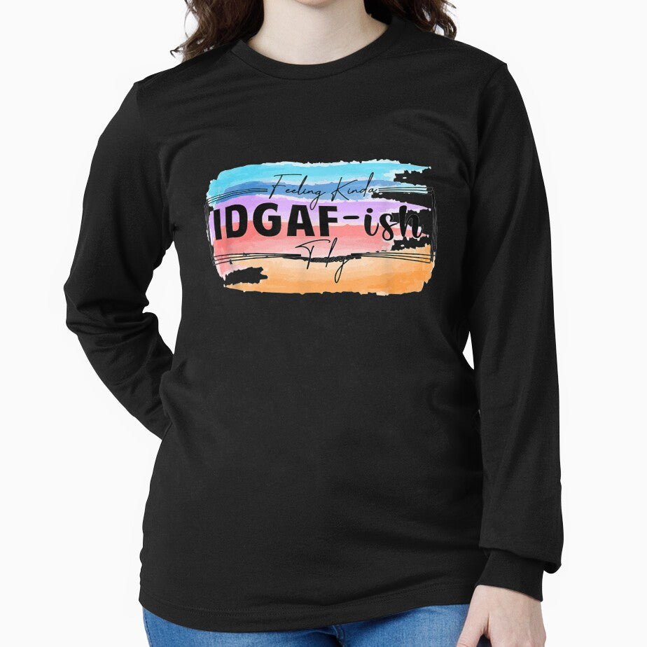 Feeling Idgaf Ish Today A Stylish Snarky And Funny Gift by sheilase