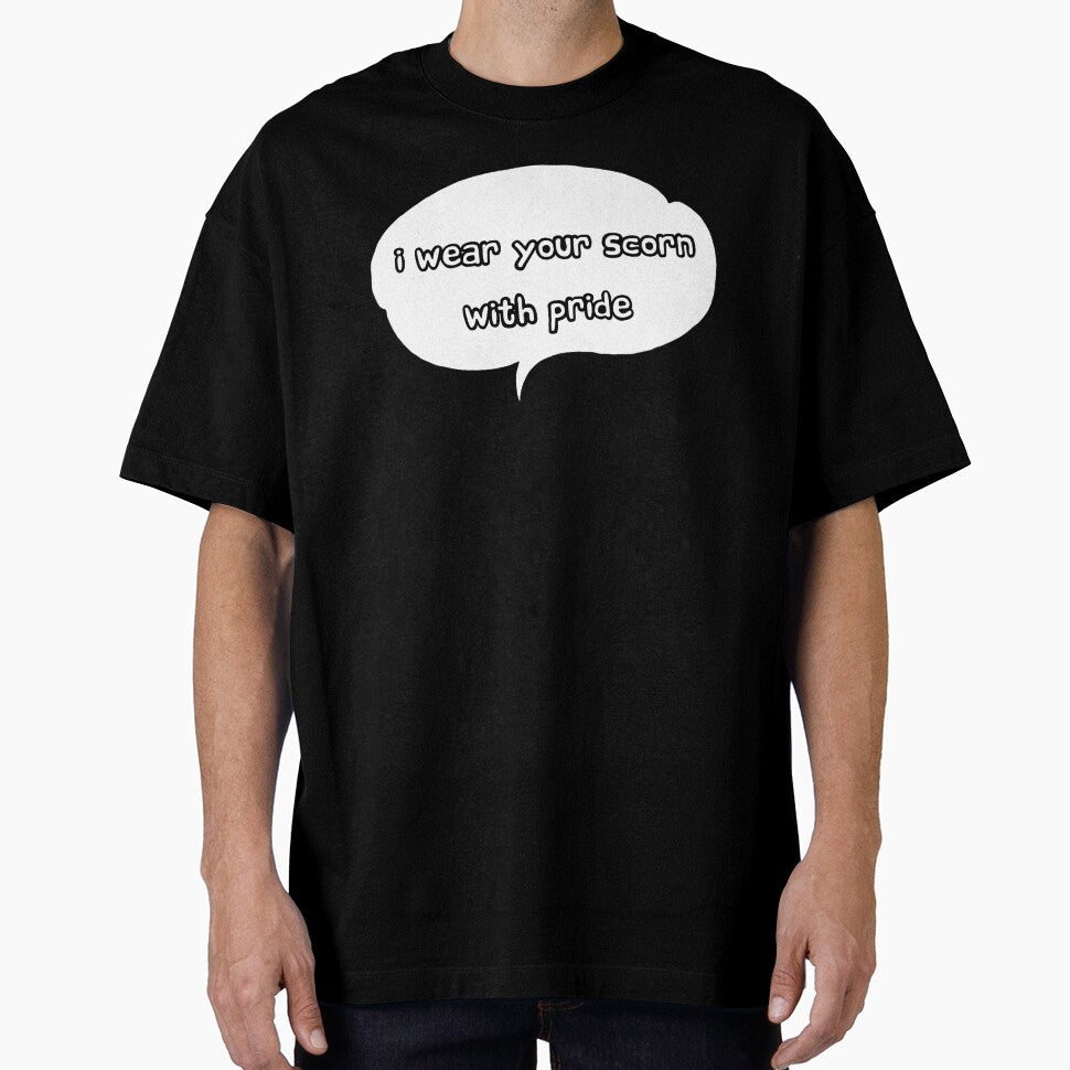I wear your scorn with pride (speech bubble) by SolidEarthArt