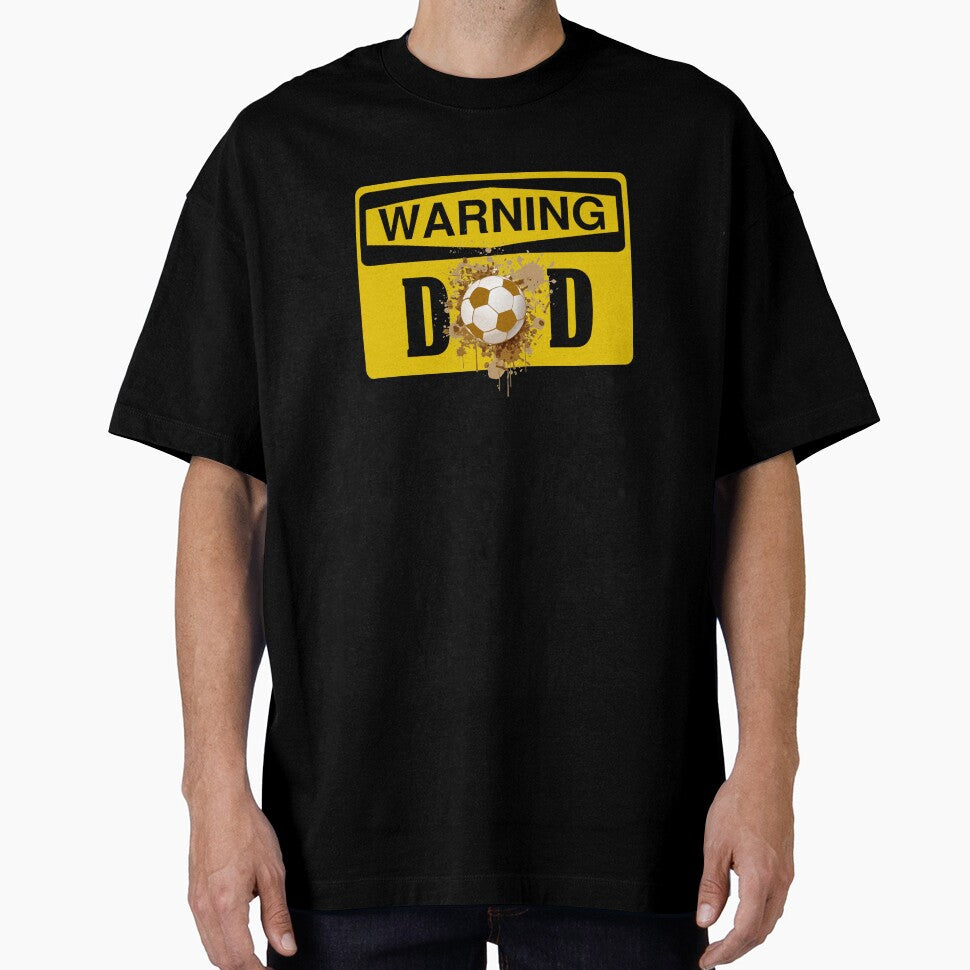 Soccer Dad Shirts Warning Soccer Dad by drwigglebutts