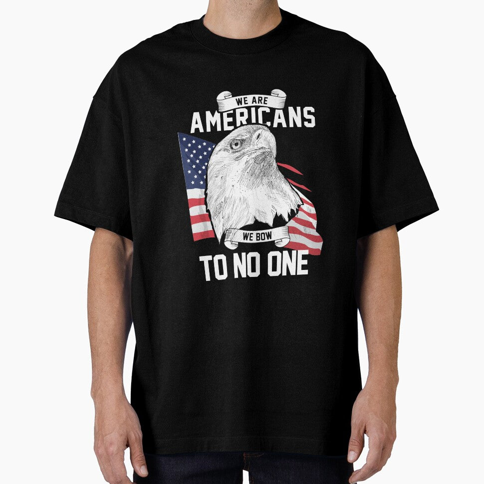 We Are Americans We Bow To No One T-Shirt by AllStarMerch