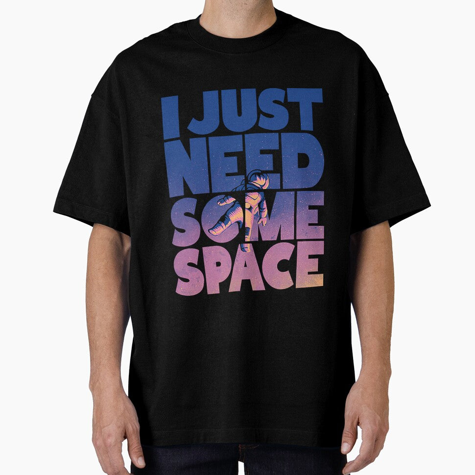 I Just Need Some Space Graphic Printed T-Shirt by KARSCORP