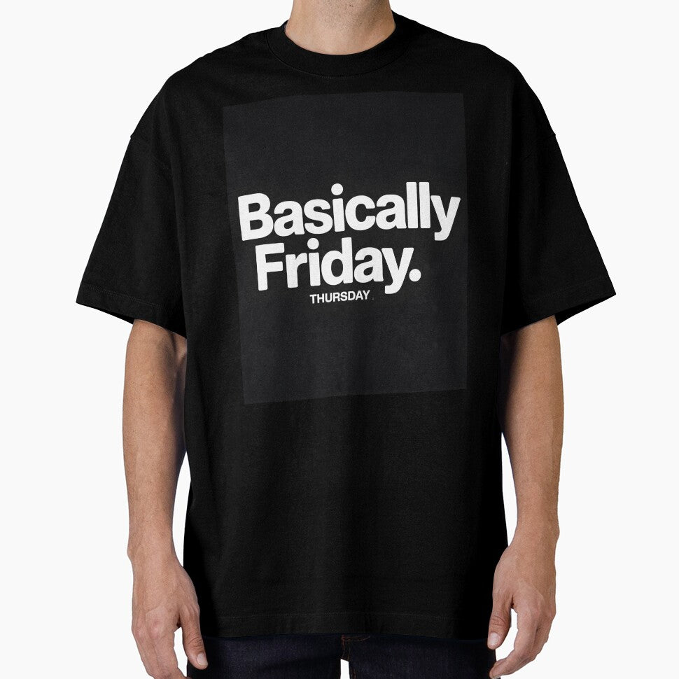 Basically Friday Funny Thursday T-Shirt by Viktorio Art Shop