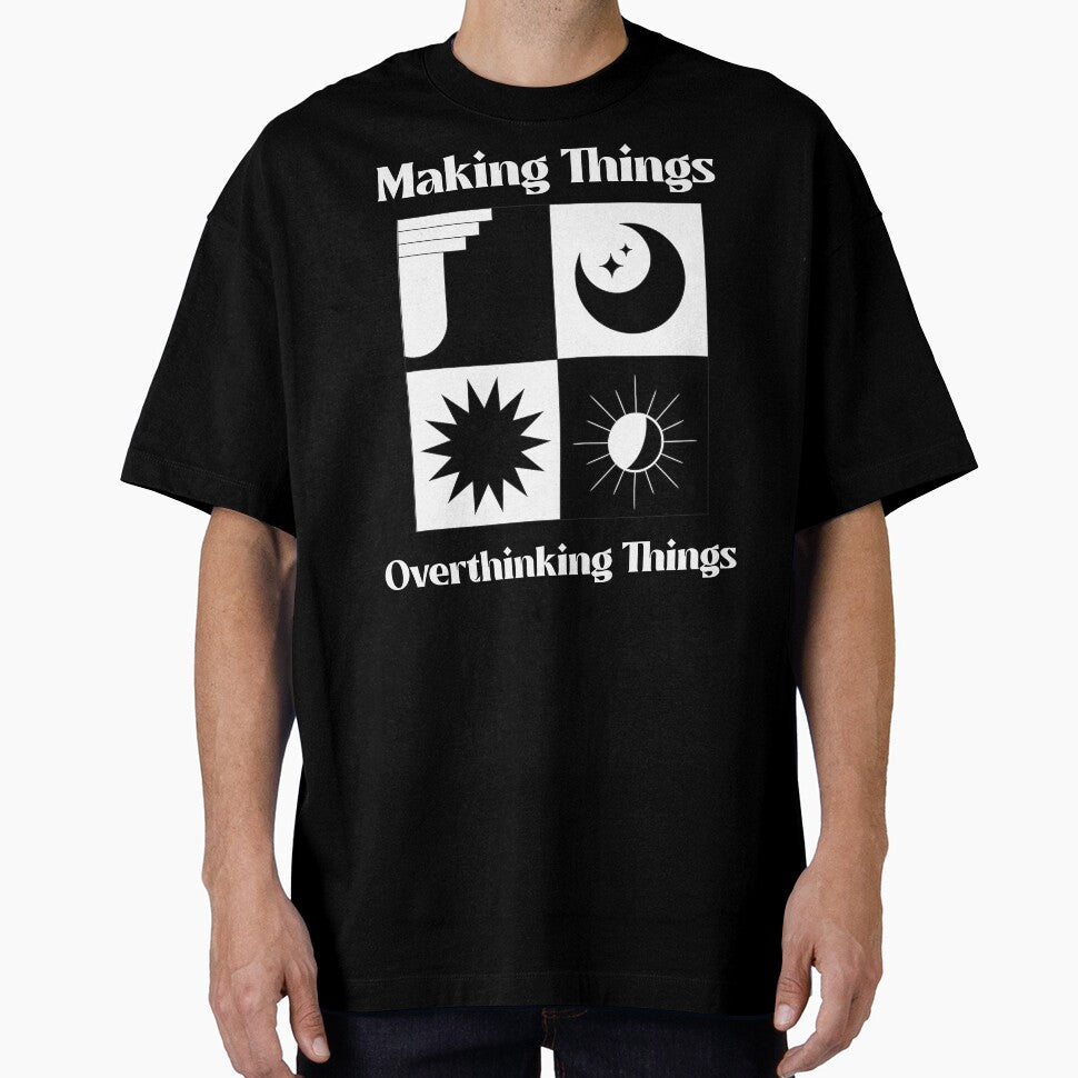 Making Things Overthinking Things Creative Hobby Chaos by OLIVETEES