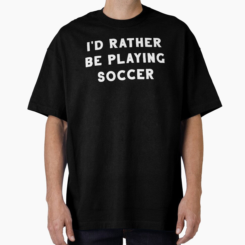 I'd Rather Be Playing Soccer by teesaurus