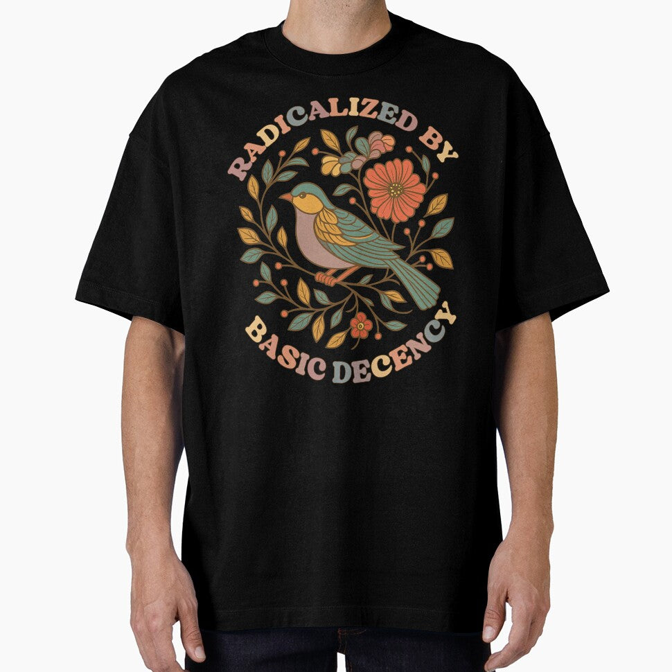 Radicalized By Basic Decency Floral Feminist Protest Artwork by michealhunt1