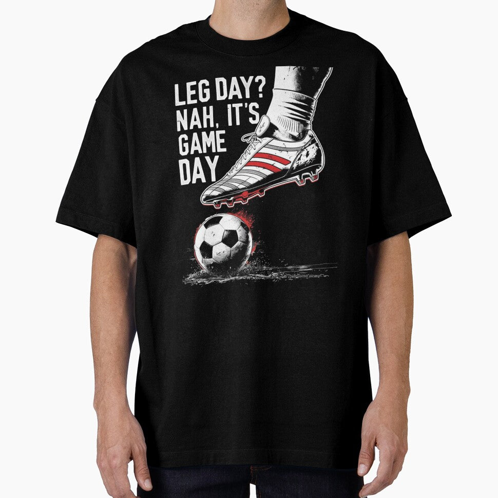 Leg Day? Nah, It's Game Day - Soccer by ZerotwoStudio