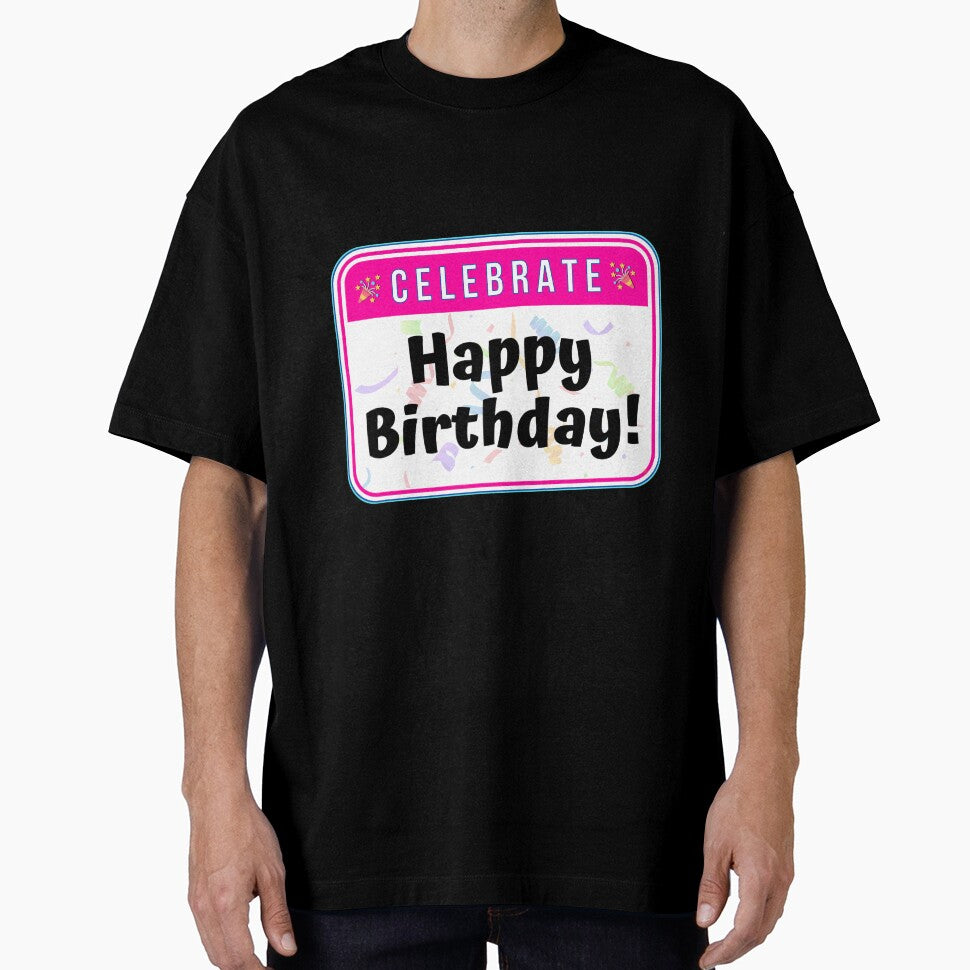 CELEBRATE:  Happy Birthday! - funny celebration signs by DesignsFromTW-S