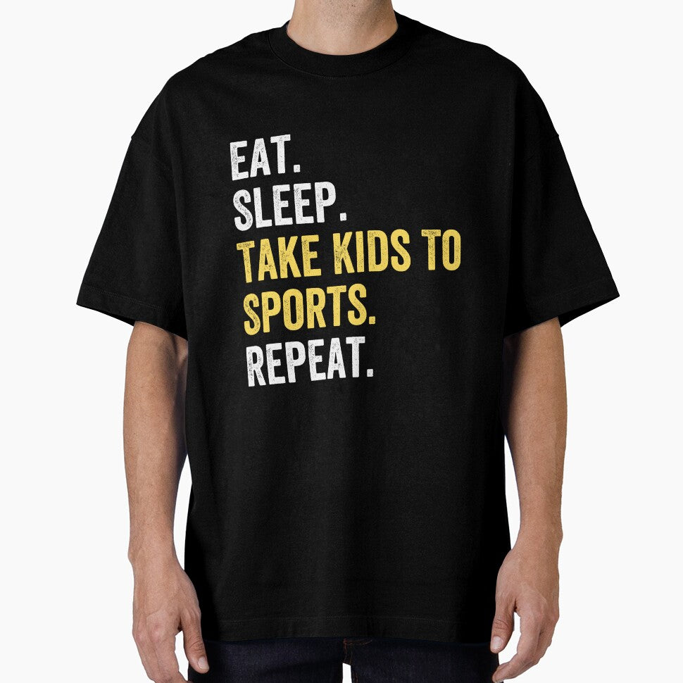 Eat Sleep Take Kids To Sports Repeat by kjatrendytees