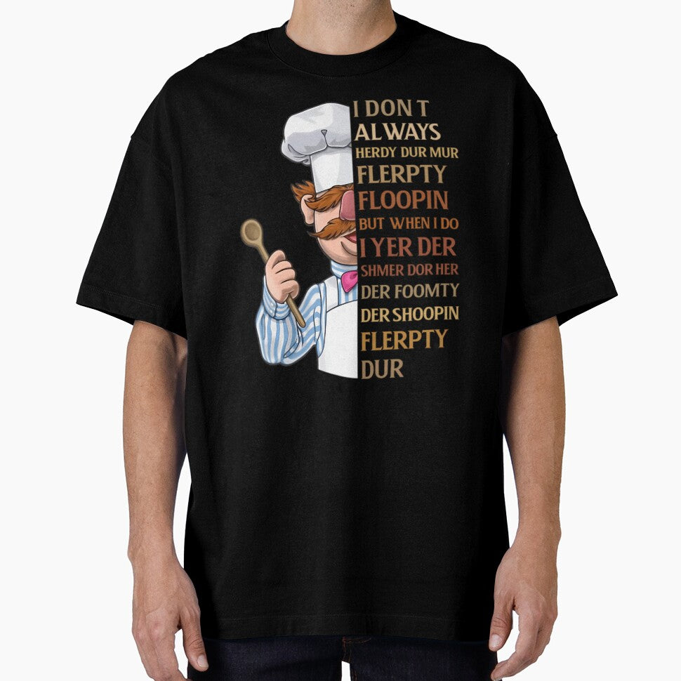 Swedish Chef Knife Vert Der Ferk I Dont Always Heardy Dur Mur Flerpty Floopin But When I Do I Yer Der Shmer Dor Her Der Shoopin Flerpyty Dur by RashawnMarvin