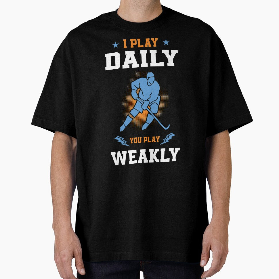 Funny Ice Hockey Player I Play Daily You Play Weakly Gift by tomtomd