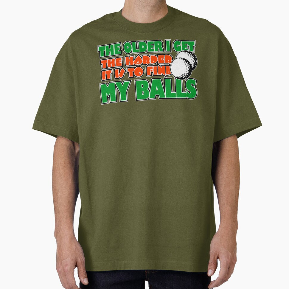 The Older I Get The Harder It Is To Find My Balls by Fairyjam