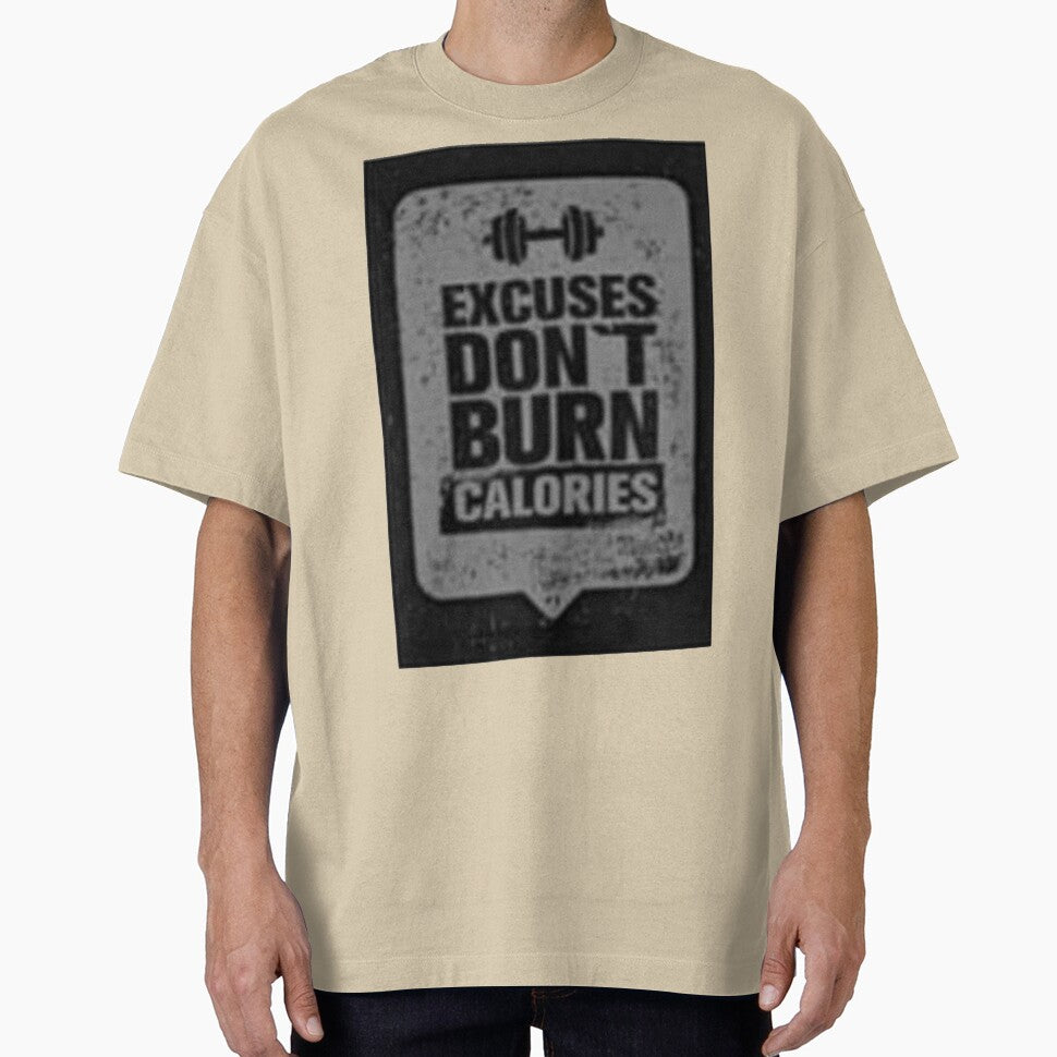 Excuse Don't Burn Calories Printed T-Shirt by storeInsight