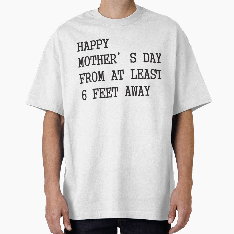 Happy Mother's Day 2020 From At Least 6 Feet Away by VEGA_DESIGNS
