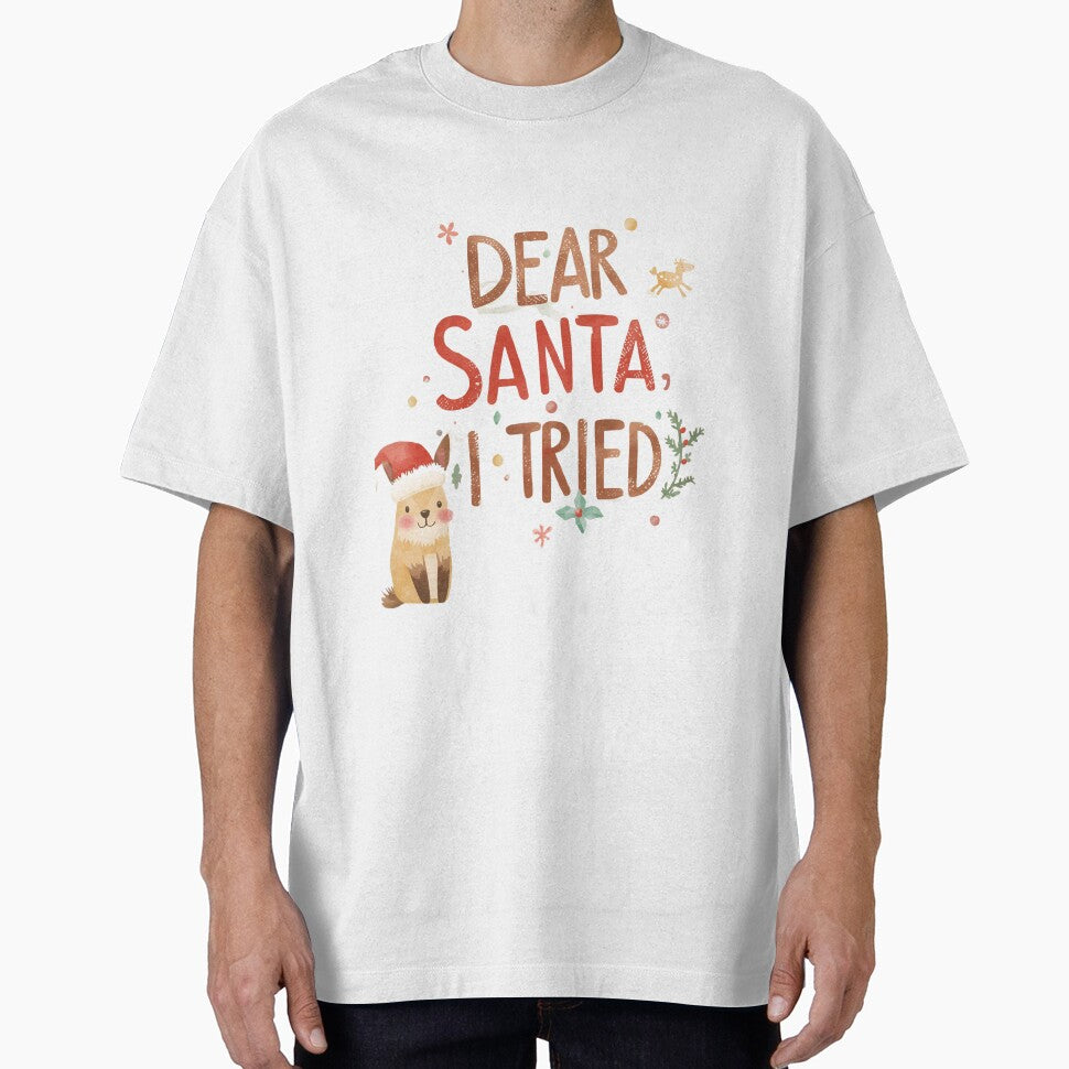Dear Santa, I tried. Funny Christmas saying by Eazy-Shop-