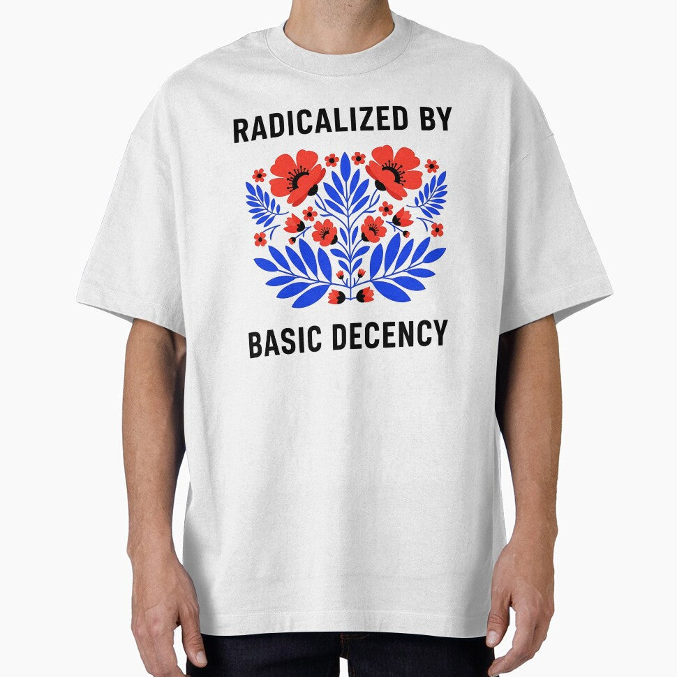 Radicalized by Basic Decency - Social Justice by Jaanussar