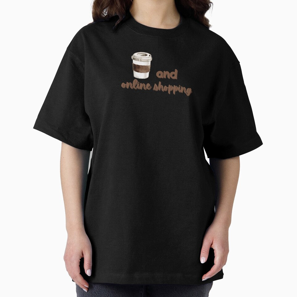 Coffee and Online Shopping I Funny Quotes T Shirt by Sshmorr