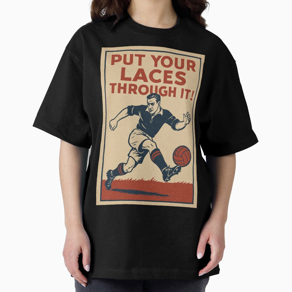 Put Your Laces Through It! by ShamblesShirts