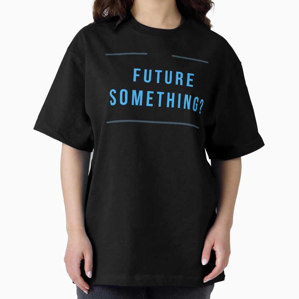Future Something fun Tee by RBOJCK