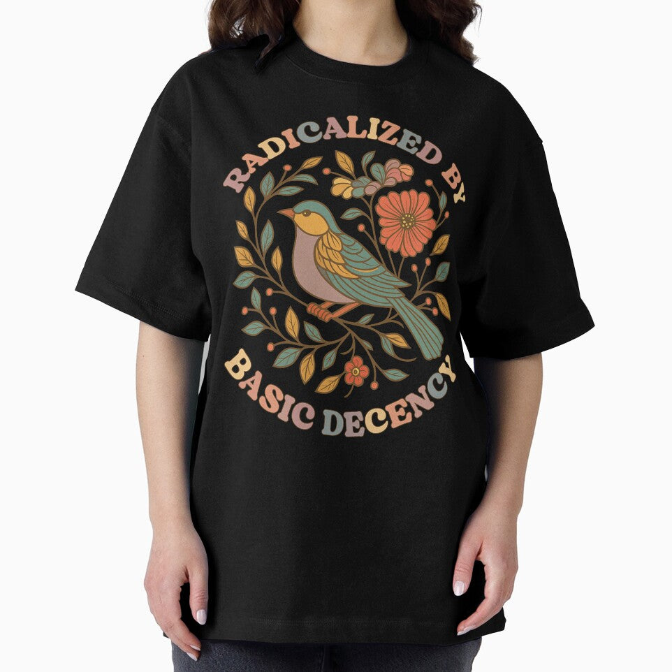 Radicalized By Basic Decency Floral Feminist Protest Artwork by michealhunt1