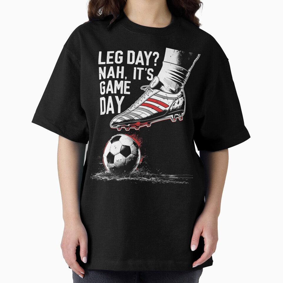 Leg Day? Nah, It's Game Day - Soccer by ZerotwoStudio