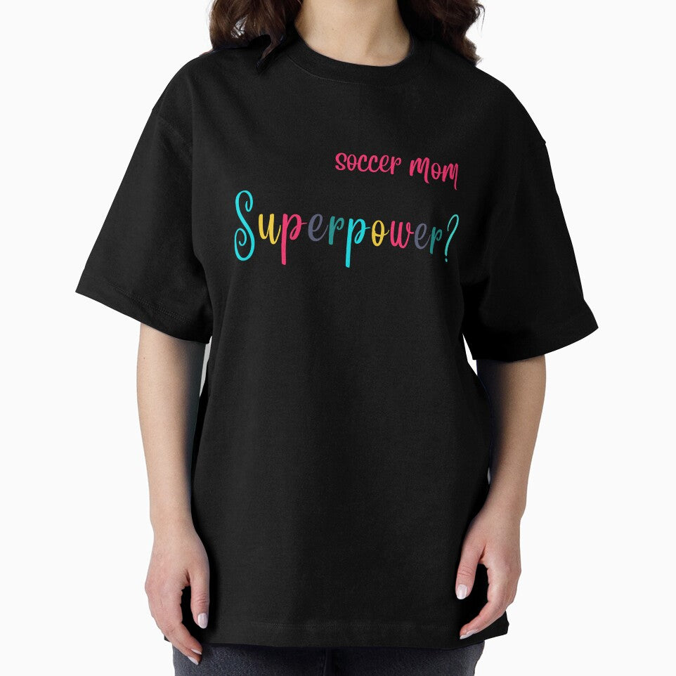 Im a soccer mom, Whats Your Superpower by ShoniwDesigns