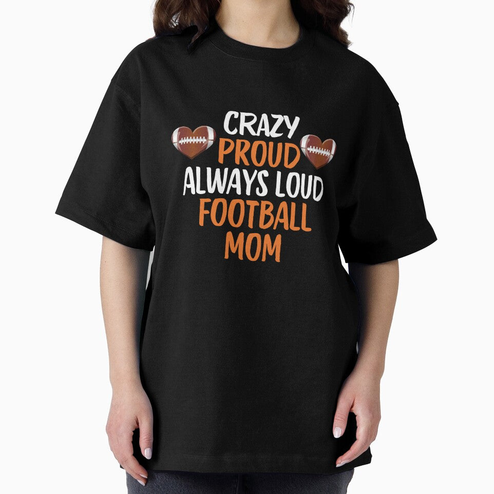 Crazy Proud Always Loud Football Mom Funny Football Mom Gift by lou731